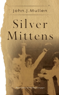 Silver Mittens - John J. Mullen