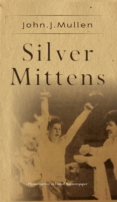 Silver Mittens - John J. Mullen