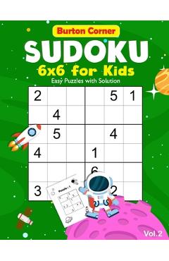 Coperta cărții 'Sudoku for Kids: 6x6 Easy 100 Puzzles Games Book with Solution for Beginners Vol.2 Space Themed, Kids Ages 6-10 -'