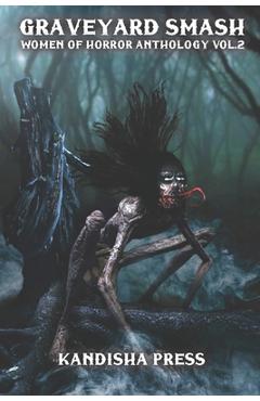 Coperta cărții 'Graveyard Smash: Women of Horror Anthology Volume 2 - Michelle Renee Lane'
