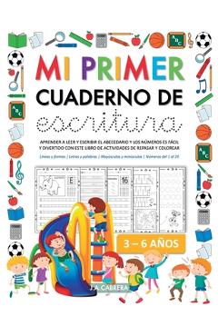 Coperta cărții 'Mi primer cuaderno de escritura: Aprender a leer y escribir el abecedario y los números es fácil y divertido con este'