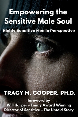Empowering the Sensitive Male Soul - Tracy Cooper
