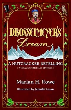 Coperta cărții 'Drosselmeyer's Dream: A Nutcracker Retelling (Vintage Christmas Edition) - Jennifer Lesan'