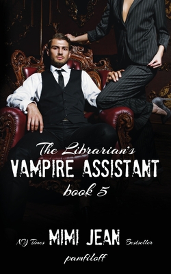 Coperta cărții 'The Librarian's Vampire Assistant, Book 5 - Mimi Jean Pamfiloff'