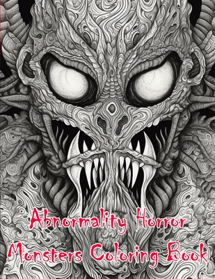 Abnormality Horror Monsters Coloring Book - Creatureslikeus Press