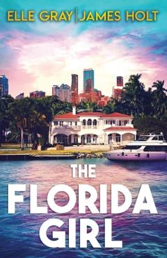 Coperta cărții 'The Florida Girl - James Holt'