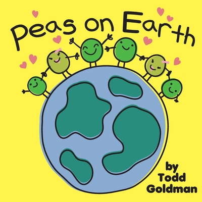 Peas on Earth: Brand New! - Todd Goldman