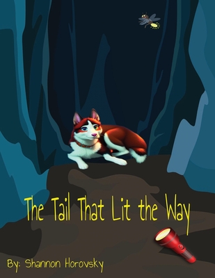The Tail that Lit the Way - Shannon Horovsky
