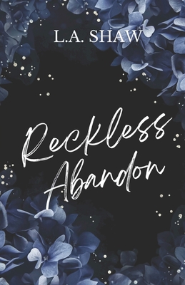Reckless Abandon: Reckless Hearts Series Book 1 - L. A. Shaw