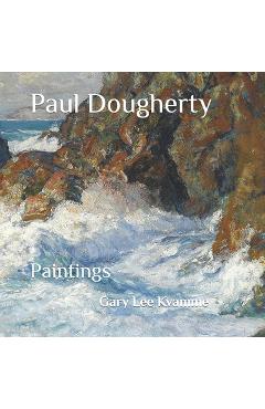 Poza produsului Paul Dougherty: Paintings - Gary Lee Kvamme