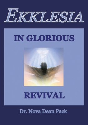 Ekklesia In Glorious Revival - Nova Dean Pack
