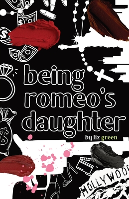 Being Romeo's Daughter - Elizabeth Green