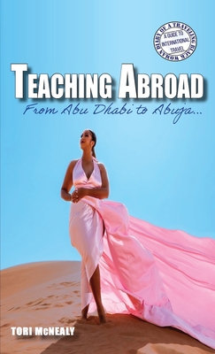 Coperta cărții 'Teaching Abroad: From Abu Dhabi to Abuja - Tori Mcnealy'