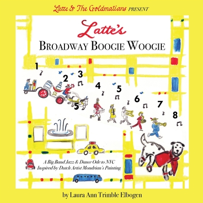 Latte's Broadway Boogie Woogie: A Big Band Jazz & Dance Ode to NYC Inspired by Dutch Artist Mondrian's Painting - Laura Ann Trimble Elbogen