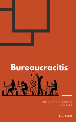 Bureaucracitis - Jj Suff
