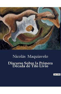 Coperta cărții 'Discurso Sobre la Primera Década de Tito Livio - Nicolás Maquiavelo'