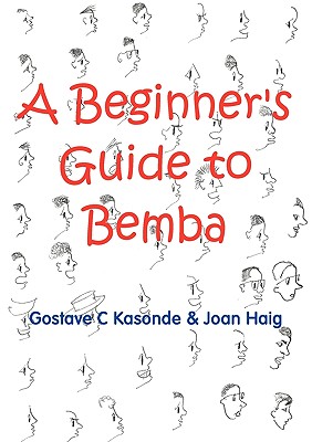 A Beginner's Guide to Bemba - Gostave C. Kasonde