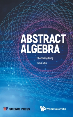Abstract Algebra - Shaoqiang Deng