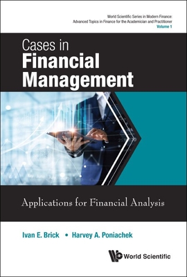 Cases in Financial Management: Applications for Financial Analysis - Ivan E. Brick