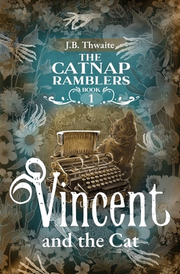 Vincent and the Cat - J. B. Thwaite