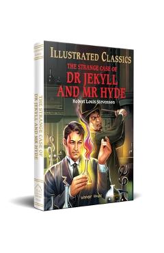 Coperta cărții 'The Strange Case of Dr Jekyll and MR Hyde: Abridged and Illustrated - Wonder House Books'