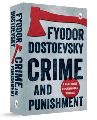 Crime and Punishment - Fyodor Dostoevsky