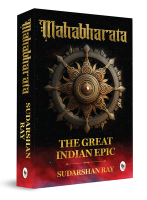 Mahabharata: The Great Indian Epic - Sudarshan Ray