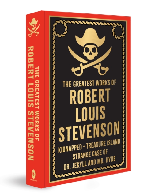 The Greatest Works of Robert Louis Stevenson - Robert Louis Stevenson