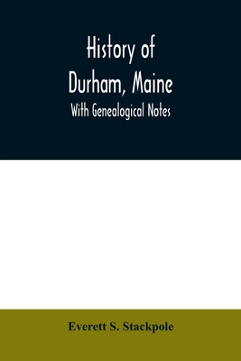 Coperta cărții 'History of Durham, Maine: with genealogical notes - Everett S. Stackpole'