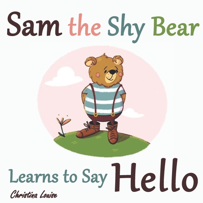 Sam the Shy Bear Learns to Say 