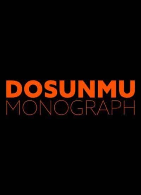 Andrew Dosunmu: Monograph - Andrew Dosunmu