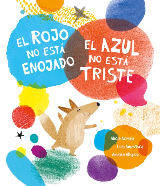 El Rojo No Está Enojado, El Azul No Está Triste - Luis Amavisca