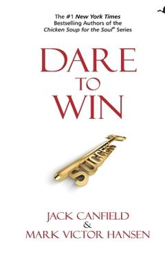 Poza produsului Dare to win - Jack Canfield