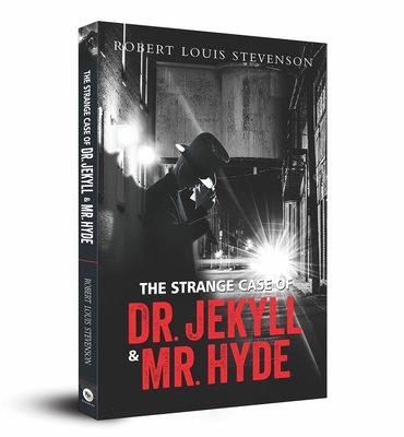 The Strange Case of Dr. Jekyll & Mr. Hyde - Robert Louis Stevenson