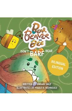 Coperta cărții 'Bear, Beaver, and Bee: Don't Barf Bear! - Jordan Saez'