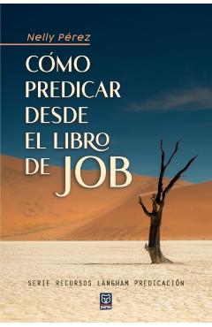 Cómo Predicar Desde El Libro de Job - Nelly Pérez