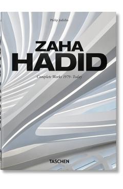 Coperta cărții 'Zaha Hadid. Complete Works 1979-Today. 40th Ed. - Philip Jodidio'