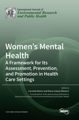 Coperta cărții 'Women's Mental Health: A Framework for Its Assessment, Prevention, and Promotion in Health Care Settings - Carmela Mento'