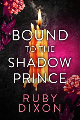 Bound to the Shadow Prince - Ruby Dixon