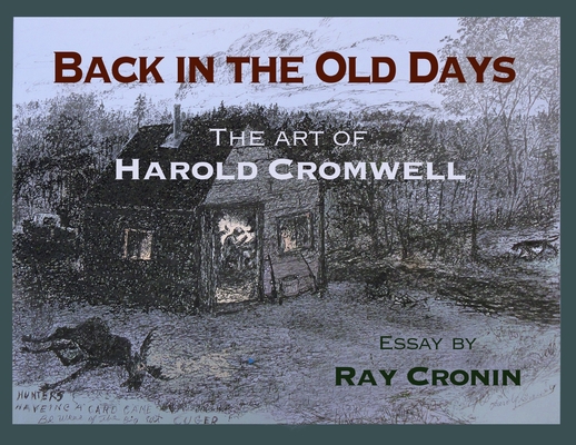 Coperta cărții 'Back in the Old Days: The Art of Harold Cromwell - Harold Cromwell'