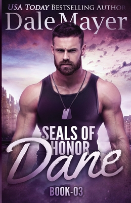 SEALs of Honor: Dane - Dale Mayer