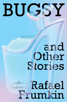 Bugsy & Other Stories - Rafael Frumkin