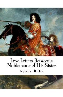 Coperta cărții 'Love-Letters Between a Nobleman and His Sister - Aphra Behn'