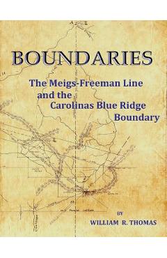 Coperta cărții 'Boundaries: The Meigs-Freeman Line and the Carolinas Blue Ridge Boundary - William R. Thomas'