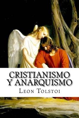 Cristianismo Y Anarquismo (Spanish Edition) - Leon Tolstoi