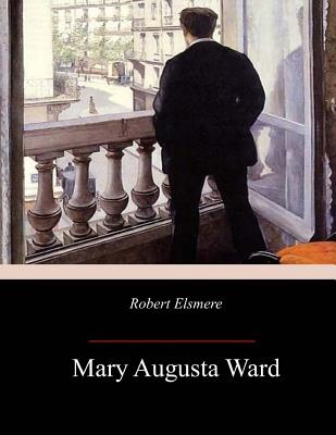 Robert Elsmere - Humphry Ward