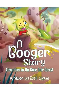 Poza produsului A Booger Story - Edell Olguin