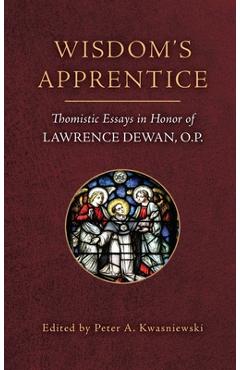 Coperta cărții 'Wisdom's Apprentice - Peter A. Kwasniewski'