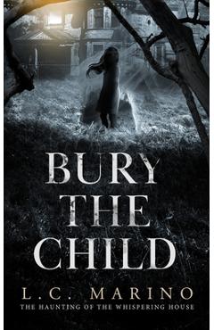 Poza produsului Bury The Child - L. C. Marino