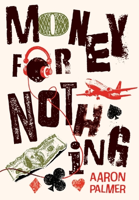 Money for Nothing - Aaron Palmer
